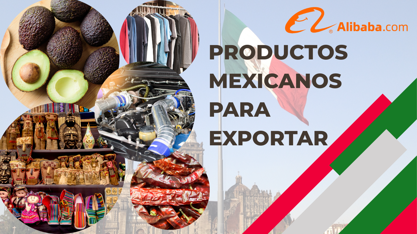 Los mejores productos mexicanos para exportar en Alibaba.com