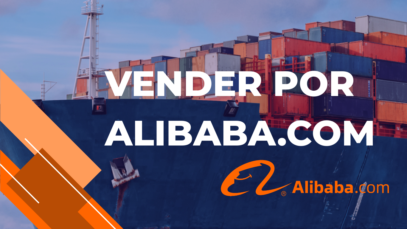 Por qué vender en Alibaba.com, tu mejor aliado